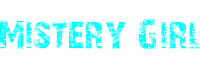 Mistery Girl Mistery Girl